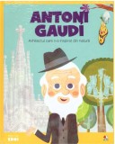 Volumul 24. MICII EROI. Antoni Gaud&iacute;