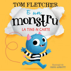 E Un Monstru La Tine-N Carte, Tom Fletcher - Editura Art