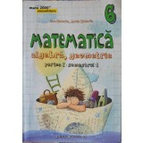 MATEMATICA ALGEBRA, GEOMETRIE CLASA A 6-A, SEMESTRUL 1-DAN ZAHARIA, MARIA ZAHARIA-324069