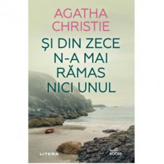 Si din zece n-a mai ramas nici unul - Agatha Christie