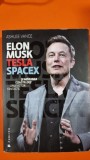 ELON MUSK, TESLA, SPACEX SI MISIUNEA CONSTRUIRII UNUI VIITOR FANTASTIC - ASHLEE VANCE