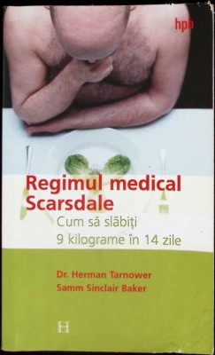 REGIMUL MEDICAL SCARSDALE. CUM SA SLABITI 9 KILOGRAME IN 14 ZILE-HERMAN TARNOWER, SAMM SINCLAIR BAKER-266284 foto