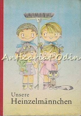 Unsere Heinzelmannchen - Eva Sonntag - Ilustratii: Inge Uhlich foto