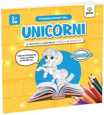 Creeaza Povesti Cu... Unicorni, - Editura Gama foto
