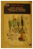 Mihail Sadoveanu - Hanu Ancutei / Noptile de Sinziene / Ostrovul lupilor