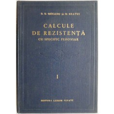 Calcule de rezistenta cu specific feroviar, vol. I &ndash; D. R. Mocanu, M. Brates