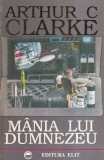 Arthur C. Clarke - Mania lui Dumnezeu