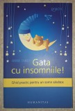 Gata cu insomniile! - Anne Tardy, Humanitas 2012, Psihologie, Stare Buna