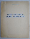 Sint ultimul poet romantic - Vasile Speranta - Autograf - Poezie