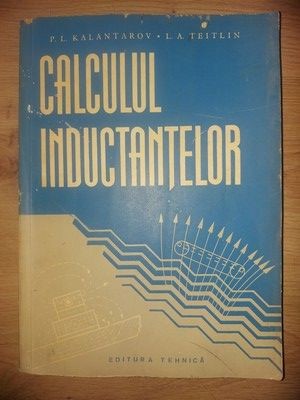 Calculul inductantelor- P. I. Kalantarov, I. A. Teitlin foto