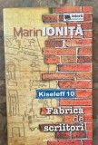 Marin Ionita-Fabrica de scriitori