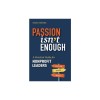 Passion Isn't Enough
