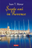 Sapte ani in Provence | Ioan T. Morar, Polirom
