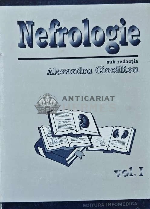 Nefrologie (volumul 1) - 1997 - Alexandru Ciocalteu (AE74)