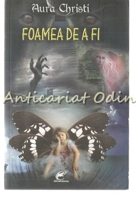 Foamea De A Fi - Aura Christi