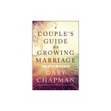 A Couple's Guide to a Growing Marriage: A Bible Study
