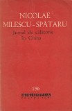 NICOLAE MILESCU-SPATARU - JURNAL DE CALATORIE IN CHINA ( BPT 156 )