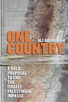 One Country: A Bold Proposal to End the Israeli-Palestinian Impasse foto