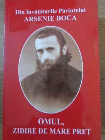 OMUL, ZIDIRE DE MARE PRET-PARINTELE ARSENIE BOCA