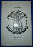 Vasile Stanciu - Aproape Totul Despre Bioenergoterapie - Europolis 1997 - Spiritualitate Ezoterism