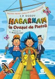 Habarnam &icirc;n Orașul de Piatră - I P Nosov - Editura Humanitas