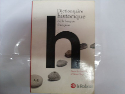 Dictionnaire Histot=rique De La Langue Francaise - Colectiv ,550581 foto