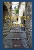 Geopolitique and cultures Mentalites, identites, rivalites/ Donald William, Gerard Montifroy