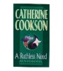 Catherine Cookson - A ruthless Need - 110228