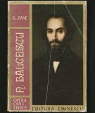 NICOLAE BĂLCESCU - OPERA * OMUL * EPOCA - G. ZANE - EDITURA EMINESCU