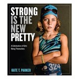 Strong Is the New Pretty