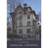 Vidor Emil, a mű&eacute;p&iacute;t&eacute;sz - Gottdank Tibor