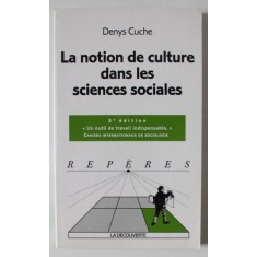 LA NOTION DE CULTURE DANS LES SCIENCES SOCIALES par DENYS CUCHE , 2004