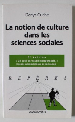 LA NOTION DE CULTURE DANS LES SCIENCES SOCIALES par DENYS CUCHE , 2004 foto