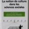 LA NOTION DE CULTURE DANS LES SCIENCES SOCIALES par DENYS CUCHE , 2004