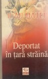 Ioan Matei - Deportat in tara straina (WWII, Stalingrad 1944, memorii prizonier roman lagar sovietic, Odessa) RARA