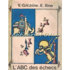 L&#039; ABC Des Echecs Ou Les Premiers Pas Sur L&#039; Echiquier - V. Gric