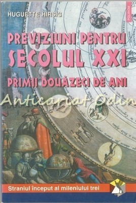 Previziuni Pentru Secolul XXI. Primii Douazeci De Ani - Huguette foto