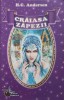 Craiasa Zapezii - Hans Christian Andersen, Editura Steaua Nordului, 192 pagini, Coperta Paperback