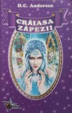 Craiasa Zapezii - Hans Christian Andersen, Editura Steaua Nordului, 192 pagini, Coperta Paperback
