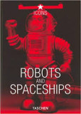 Robots and Spaceships (TASCHEN Icons Series)