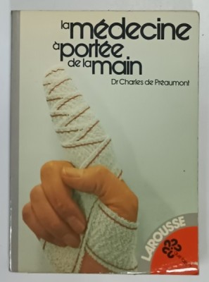 LA MEDECINE A PORTEE DE LA MAIN par Dr. CHARLES de PREAUMONT , 1977 foto