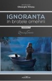 Ignoranta in bratele omenirii Vol.5: Renasterea - Gheorghe Virtosu