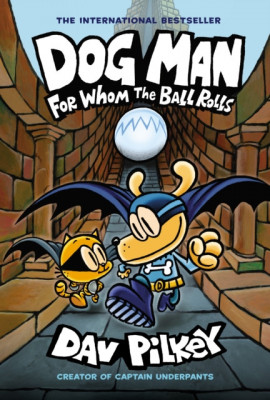 Dog Man: For Whom the Ball Rolls: From the Creator of Captain Underpants foto