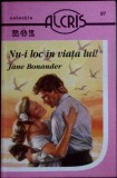 NU-I LOC IN VIATA LUI!-JANE BONANDER-344405