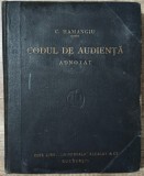 Codul de audienta adnotat - C. Hamangiu// 1929