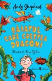 Baiatul care crestea dragoni - Andy Sheperd - Editura Univers