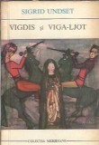 Vigdis si Viga-Ljot, Sigrid Undset - Editura Univers, 1973, Meridiane, Literatura Clasica, Roman