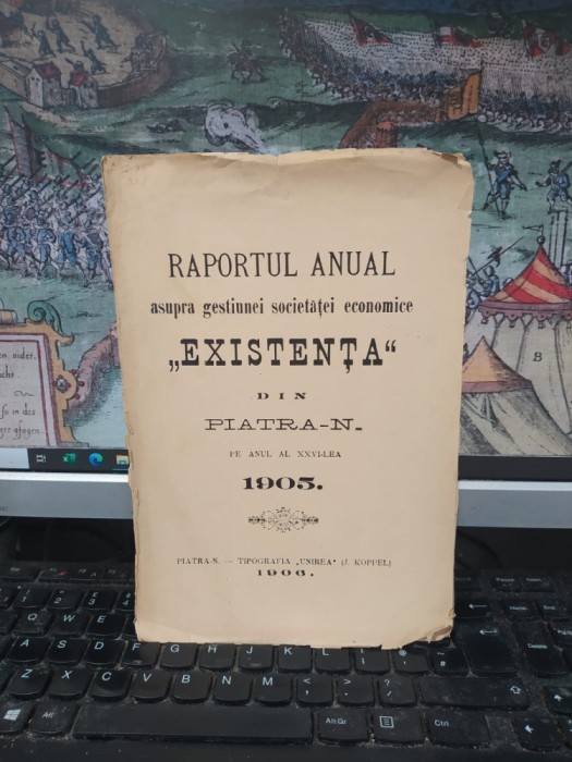 Raportul anual asupra gestiunei Societăței economice Existența din Piatra Neamț pe anul al XXVI-lea 1905, Piatra Neamț 1906, 153