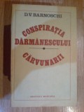 H1a CONSPIRATIA DARMANESCULUI. CARVUNARII - D. V. BARNOSCHI