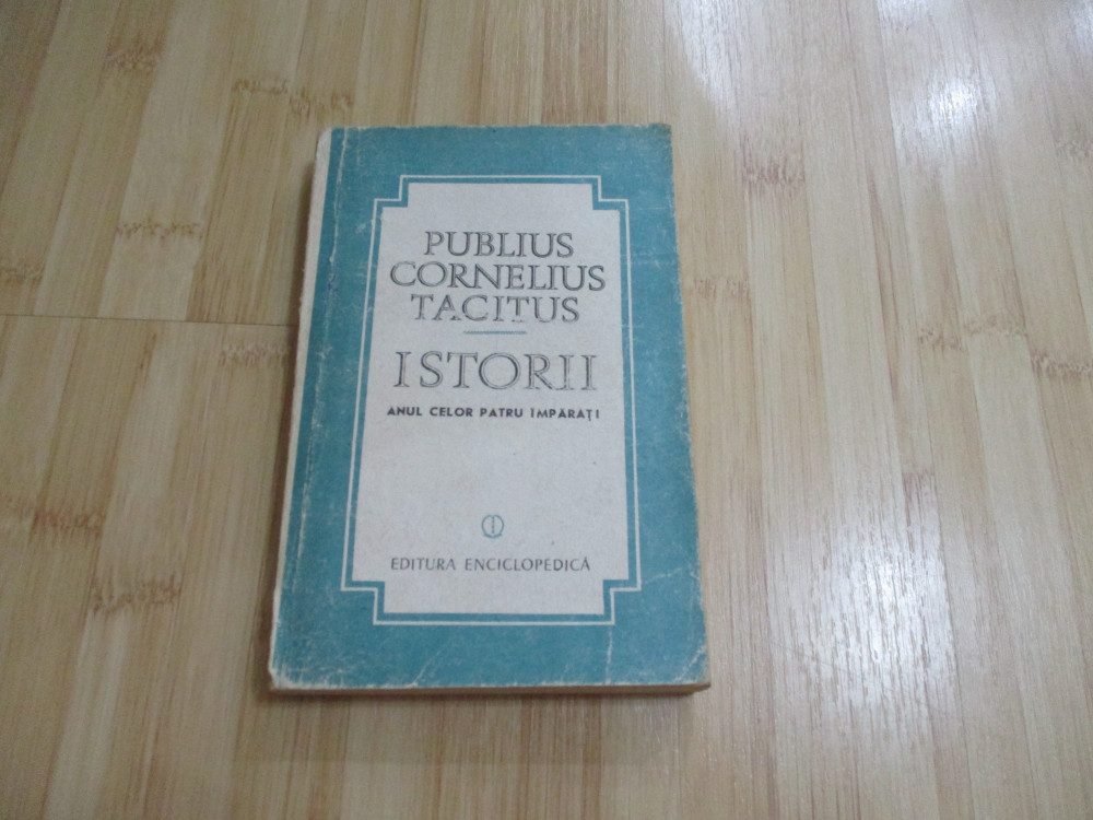 PUBLIUS CORNELIUS TACITUS--ISTORII - 1992 | Okazii.ro